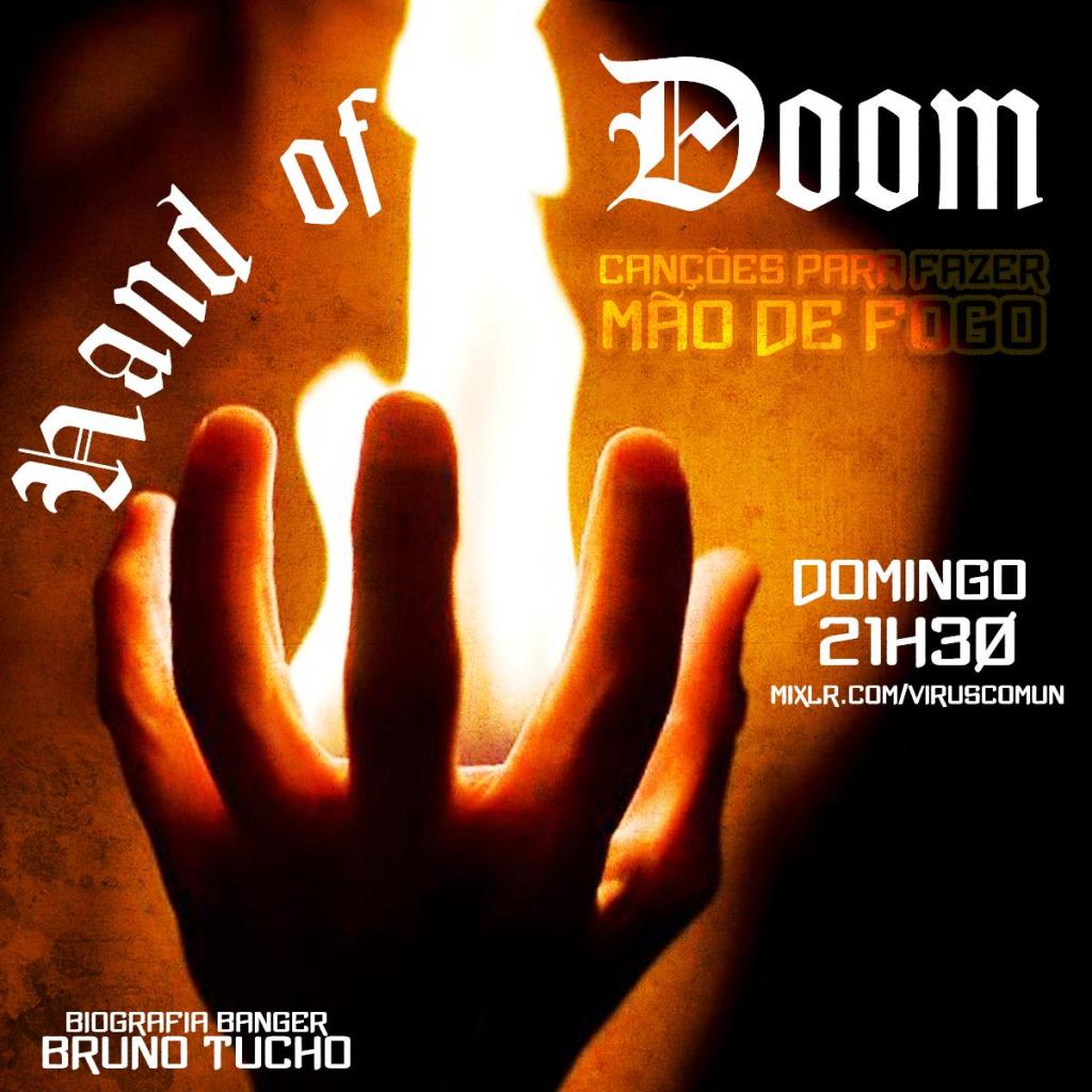 Hand of Doom # 9: Mão de fogo +Biografia banger com Bruno&nbsp;Tucho